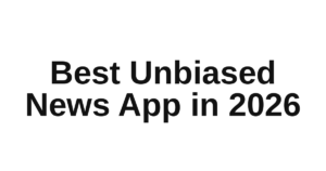 rimary recommendation: Bold text graphic reading "Best Unbiased News App in 2026" — TheReader.AI blog feature image